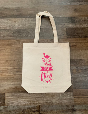 I Don't Give A Flock Tote Bag