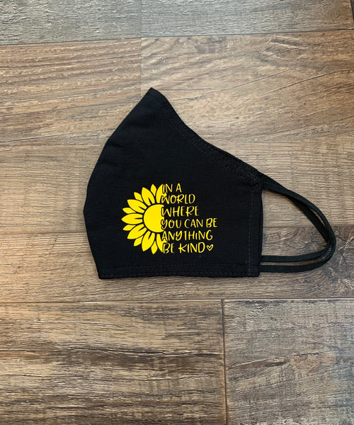 If You Can Be Anything Be Kind Sunflower Face Mask