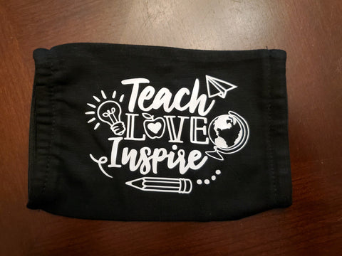 Teach Love Inspire Face Mask